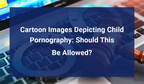 cartoon pornography|Child pornography (cartoon images)